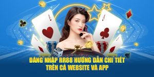 Đăng Nhập RR88 Hướng Dẫn Chi Tiết Trên Cả Website Và App