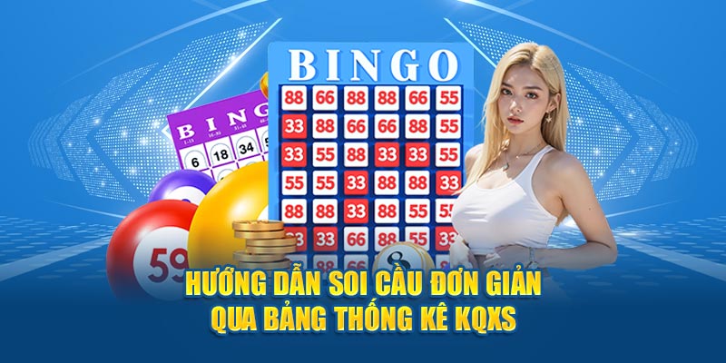 Hướng dẫn soi cầu đơn giản qua bảng thống kê KQXS 