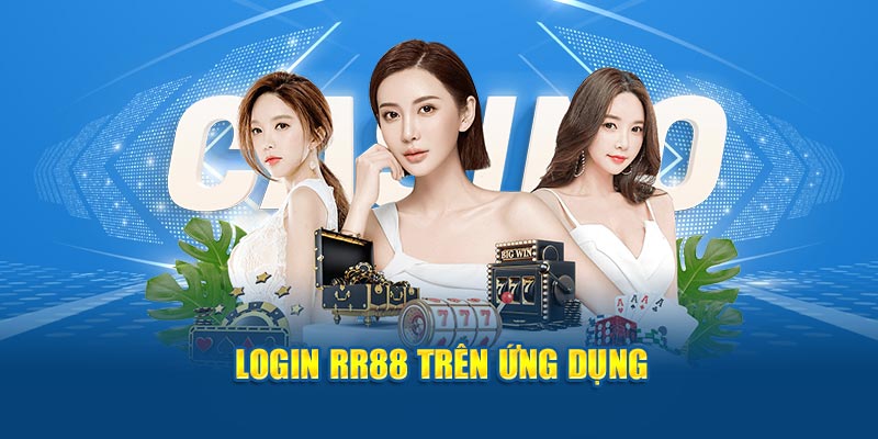 Login RR88 trên ứng dụng