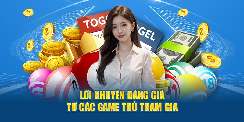 Lời khuyên đáng giá từ các game thủ tham gia