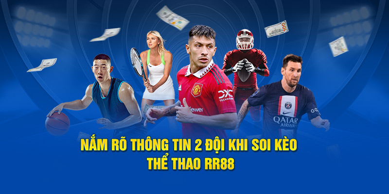 Nắm rõ thông tin 2 đội khi soi kèo thể thao RR88