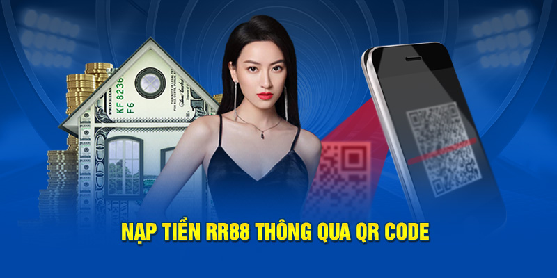 Nạp tiền RR88 thông qua QR code